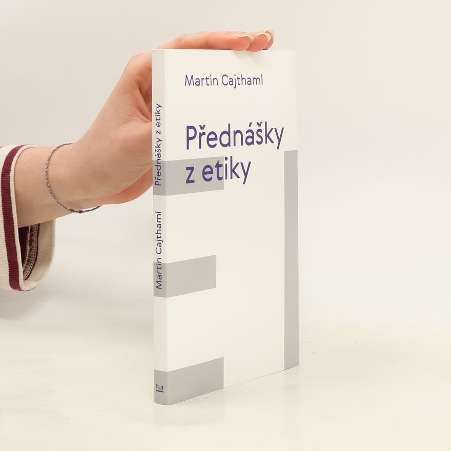 Martin Cajthaml Přednášky z etiky