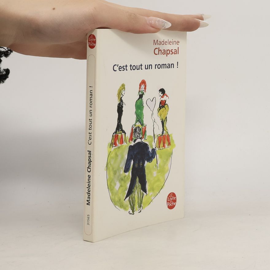 Madeleine Chapsal Le Livre de Poche: C'est tout un roman