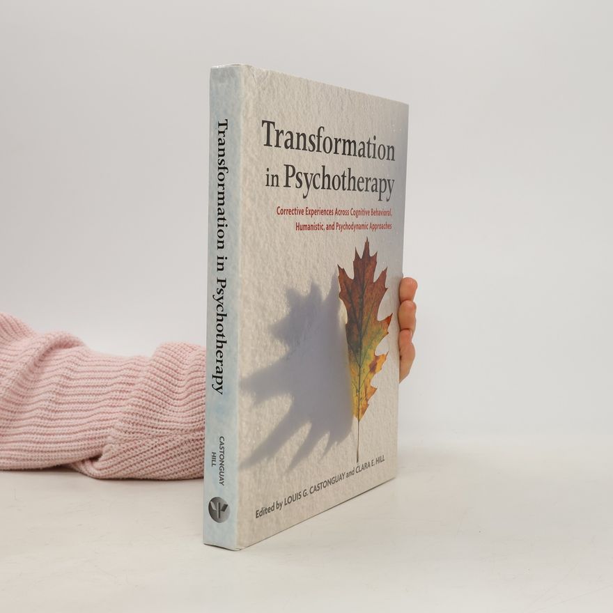 Louis Georges Castonguay Transformation in Psychotherapy
