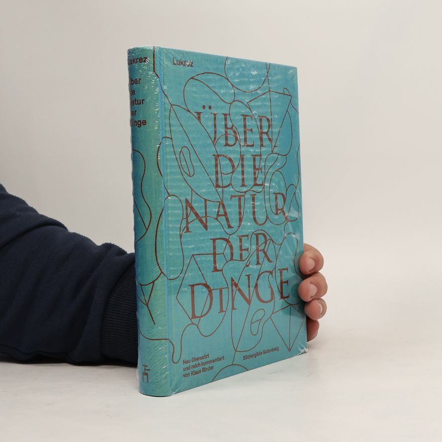 Titus Lucretius Carus Über die Natur der Dinge