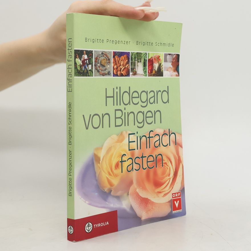 Brigitte Pregenzer Hildegard von Bingen - einfach fasten