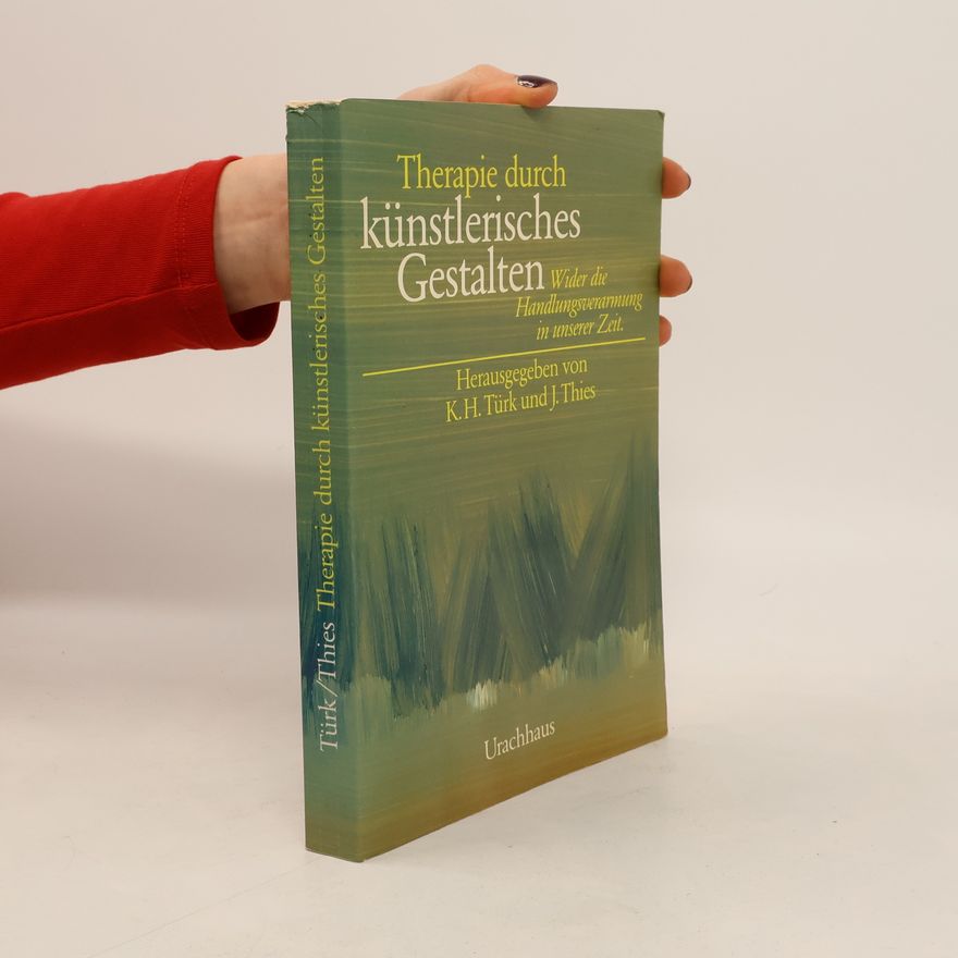 Karl H. Türk Therapie durch künstlerisches Gestalten