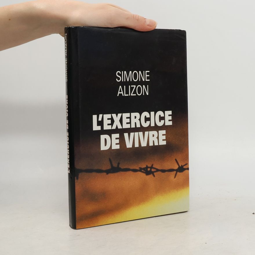 Simone Alizon L'exercice de vivre