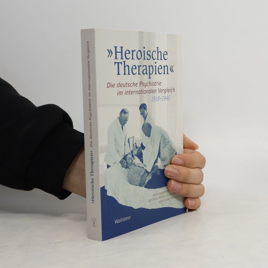 Hans-Walter Schmuhl Heroische Therapien