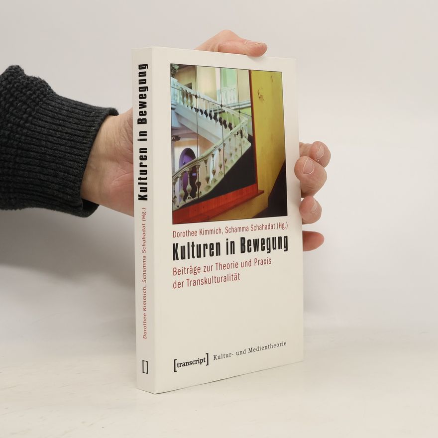 Schamma Schahadat Kultur- und Medientheorie: Kulturen in Bewegung