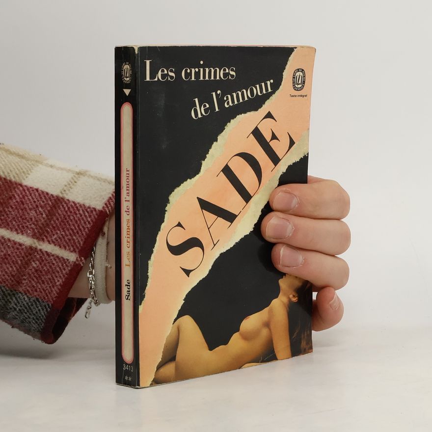 Donatien Alphonse François marquis de Sade Les Crimes de L Amour