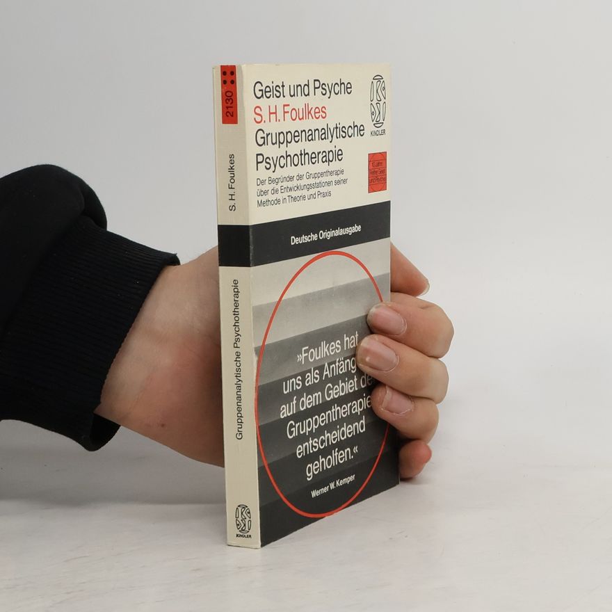 S. H. Foulkes Gruppenanalytische Psychotherapie