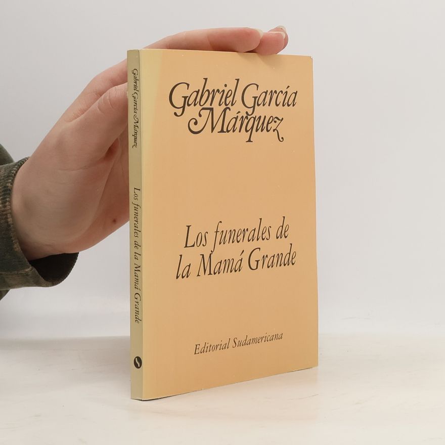 Gabriel García Márquez Los funerales de la Mamá Grande