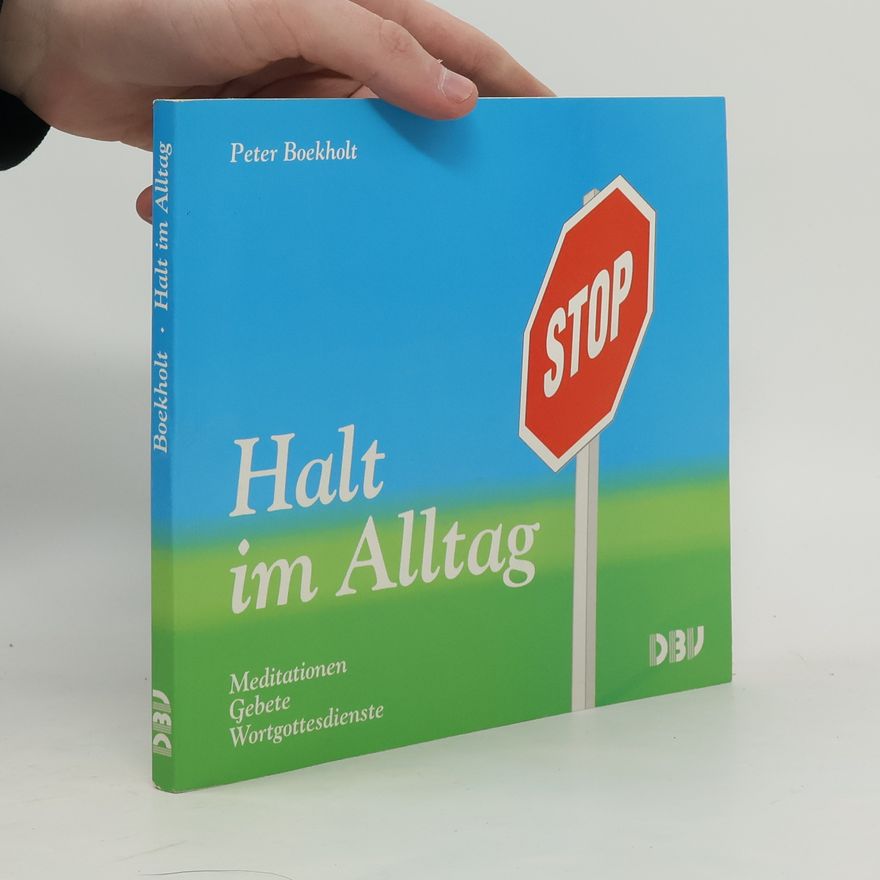 Peter Boekholt Halt im Alltag