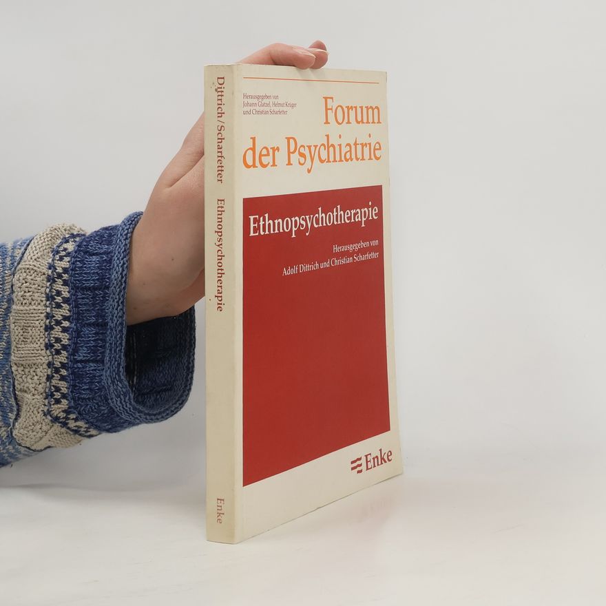 Adolf Dittrich Forum der Psychiatrie: Ethnopsychotherapie