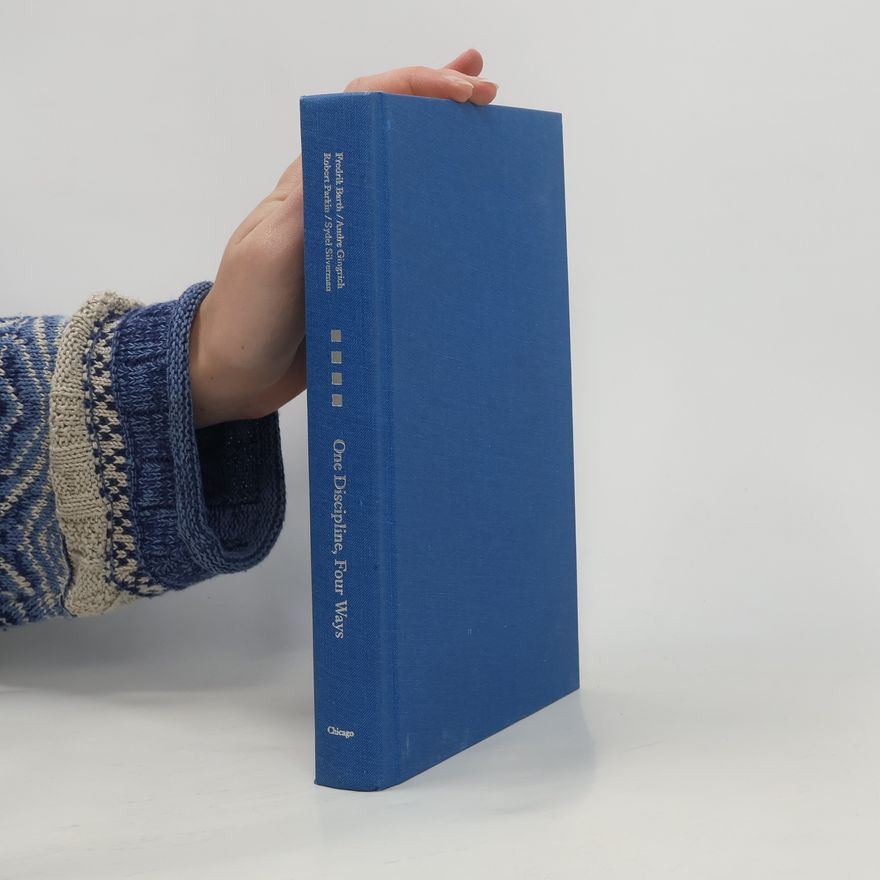 Various authors One discipline, four ways : British, German, French, and American anthropology