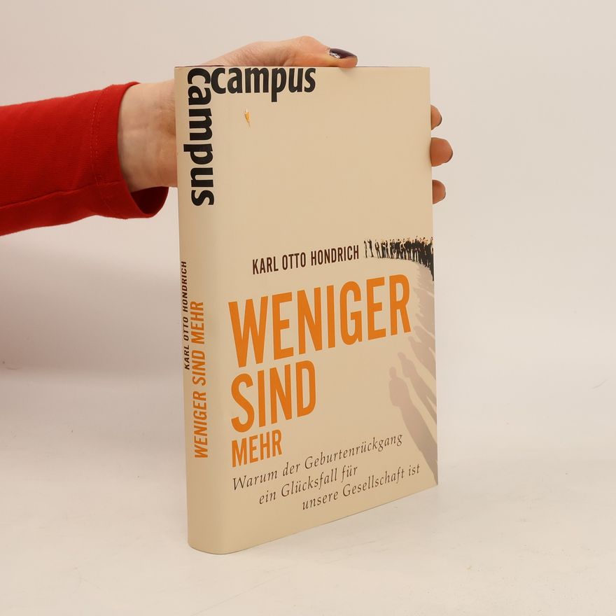 Karl Otto Hondrich Weniger sind mehr