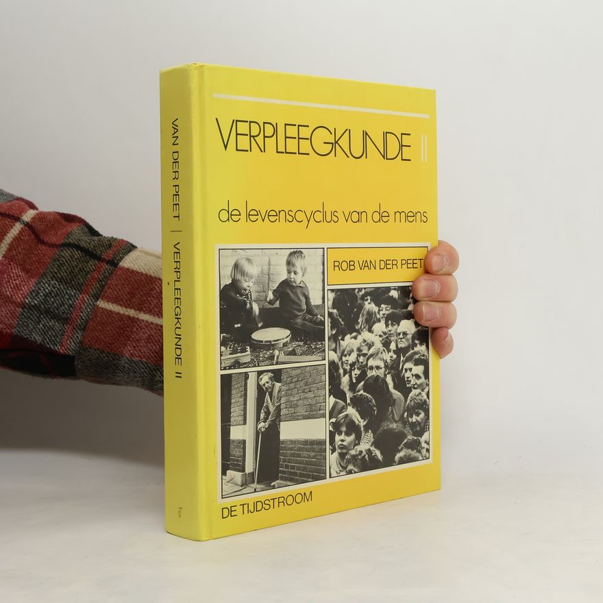 Rob van der Peet Verpleegkunde 2: De levenscyclus van de mens