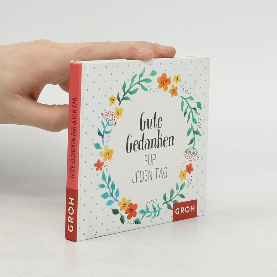 Joachim Groh Gute Gedanken für jeden Tag