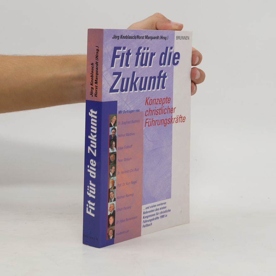 Dr. Heinrich Chr. Rust Fit für die Zukunft - Konzepte christlicher Führungskräfte