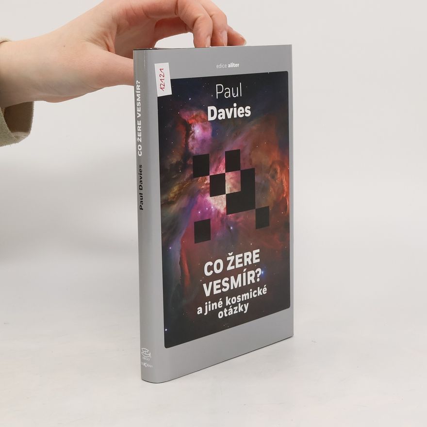 Paul Davies Co žere vesmír?
