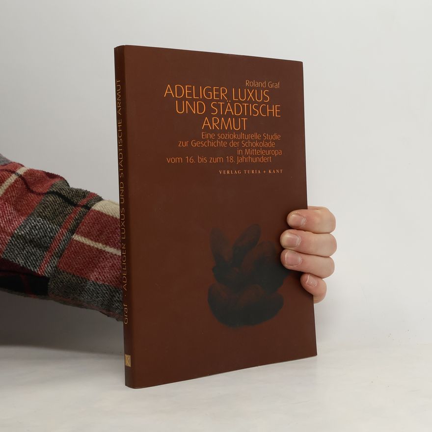 Roland Graf Adeliger Luxus und städtische Armut