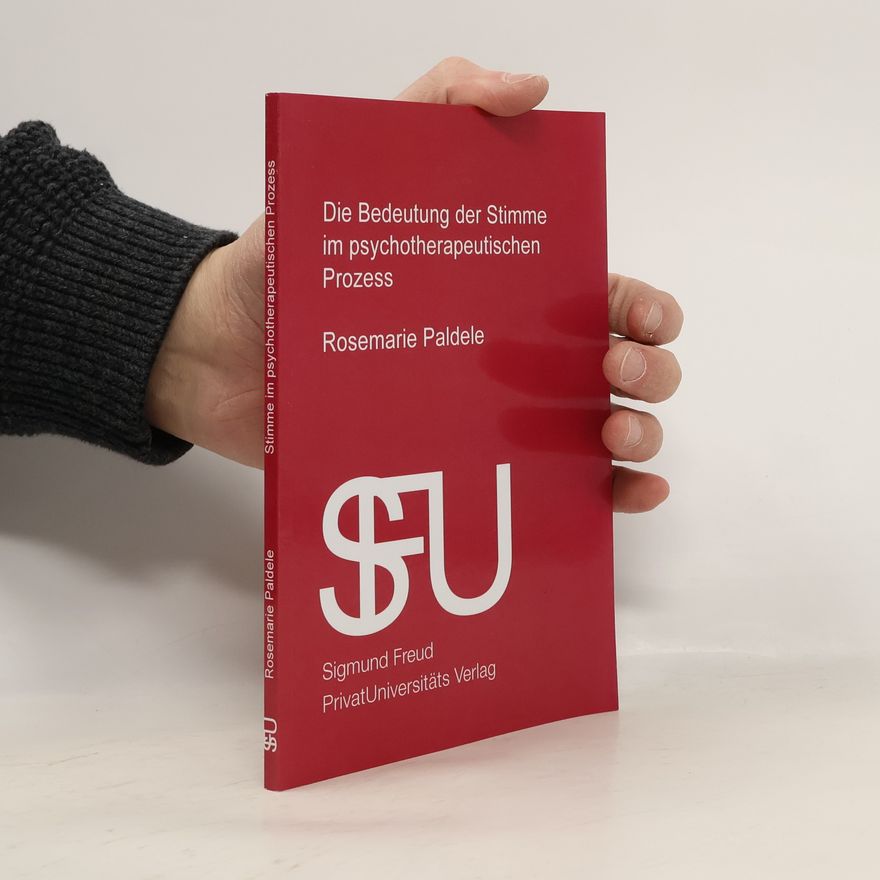 Rosemarie Paldele Die Bedeutung der Stimme im psychotherapeutischen Prozess