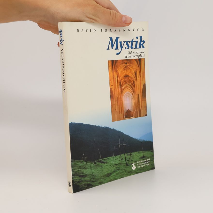 Klára Kudlová Mystik: Od meditace ke kontemplaci