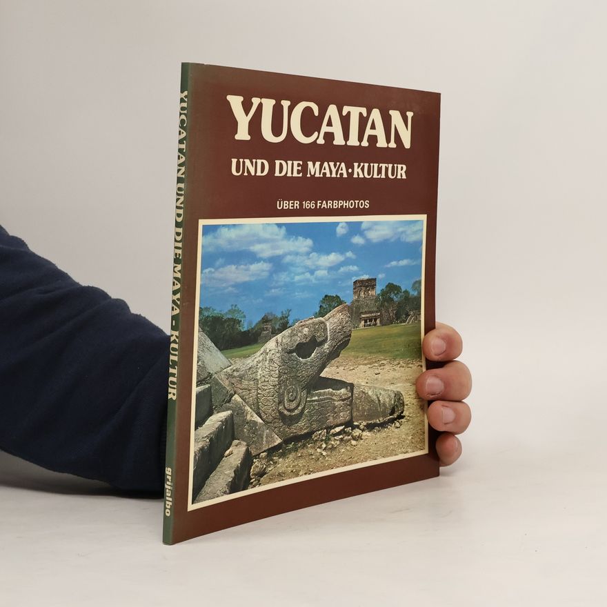 Mauricio Wiesenthal Yukatan und die Maya-Kultur