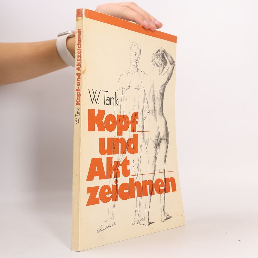 W. Tank Kopf und Akt zeichnen