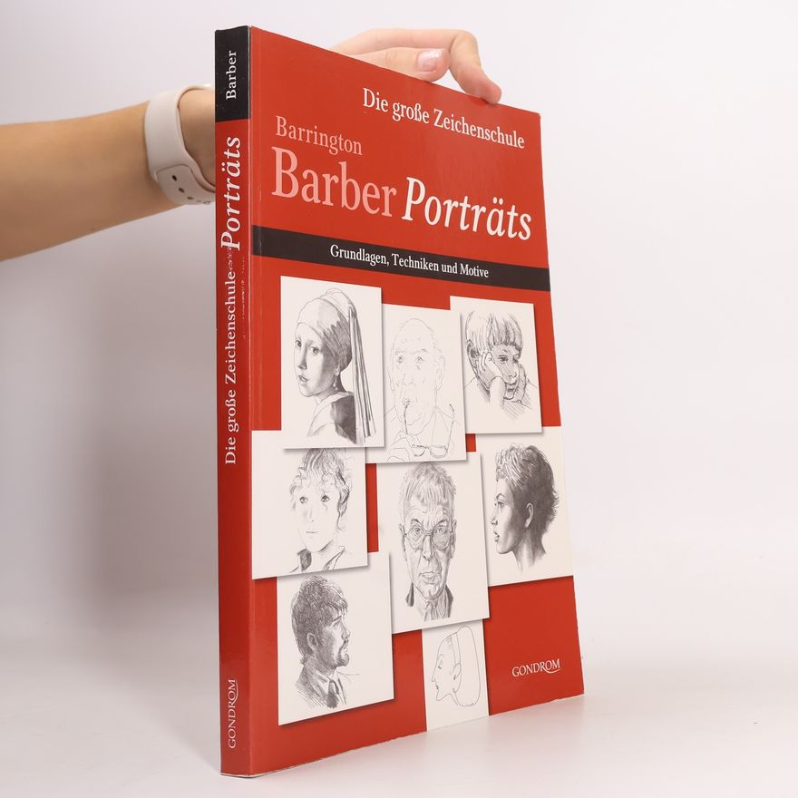 Barrington Barber Die große Zeichenschule: Porträts