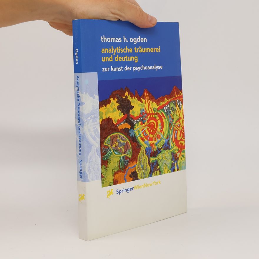 Thomas H. Ogden Analytische Träumerei und Deutung