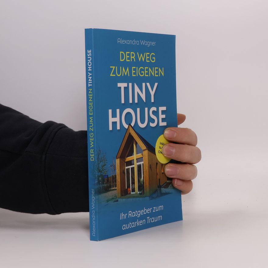 Alexandra Wagner Der Weg zum eigenen Tiny House