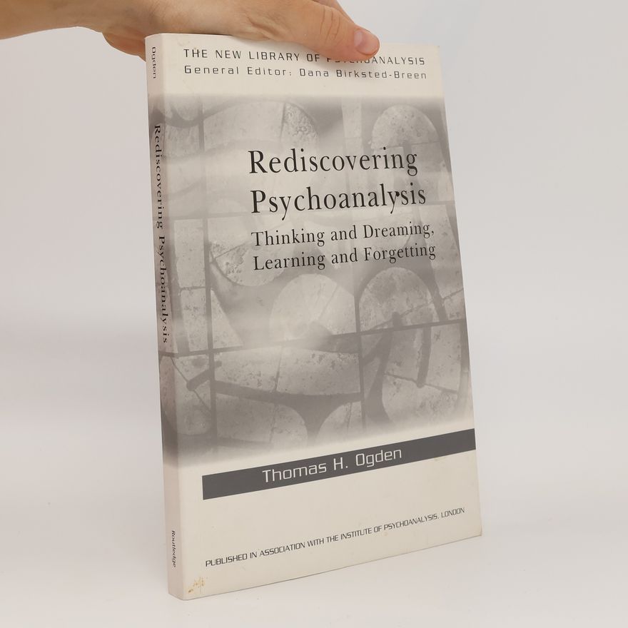 Dana Birksted-Breen The New Library of Psychoanalysis: Rediscovering Psychoanalysis