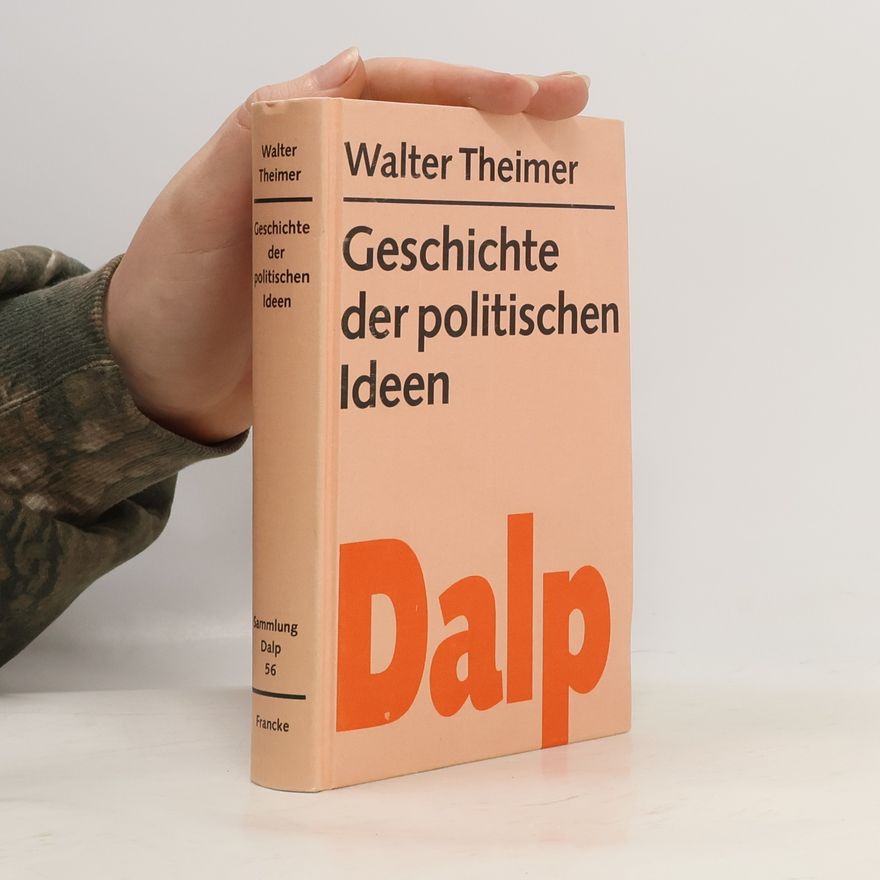 Walter Theimer Geschichte der politischen Ideen