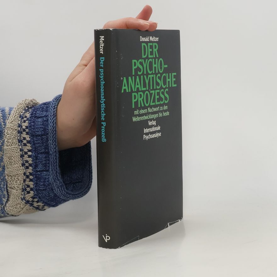 Donald Meltzer Der psychoanalytische Prozess