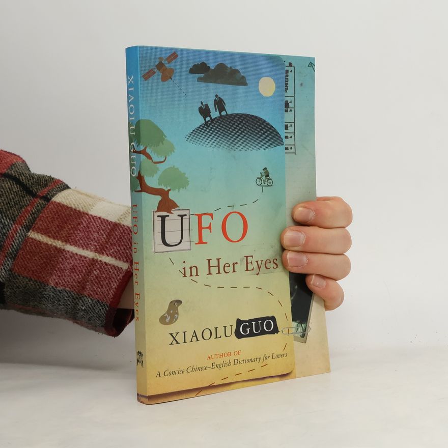 Xiaolu Guo UFO in Her Eyes