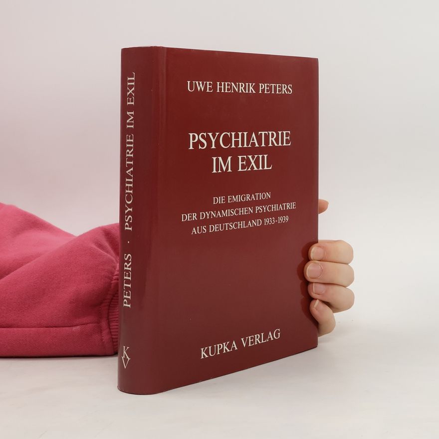 Uwe Henrik Peters Psychiatrie im Exil