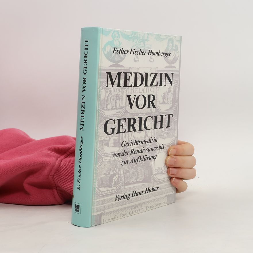 Esther Fischer-Homberger Medizin vor Gericht