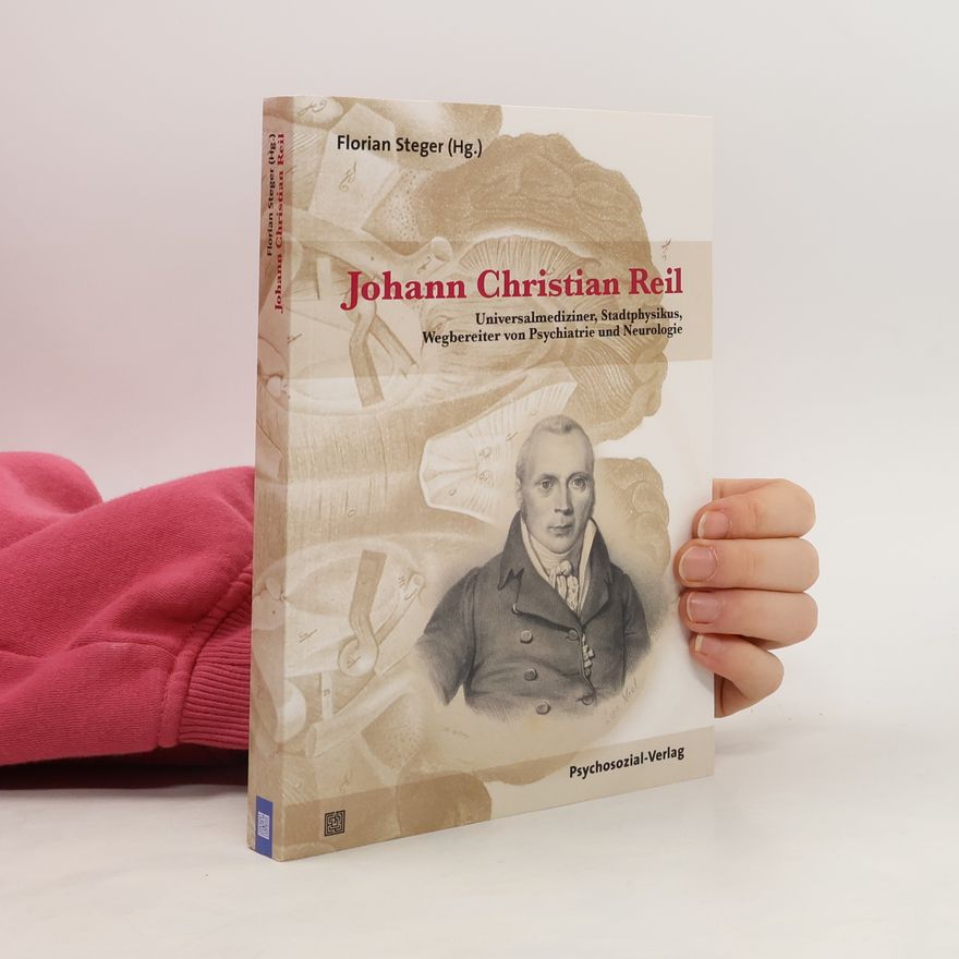 Florian Steger Johann Christian Reil