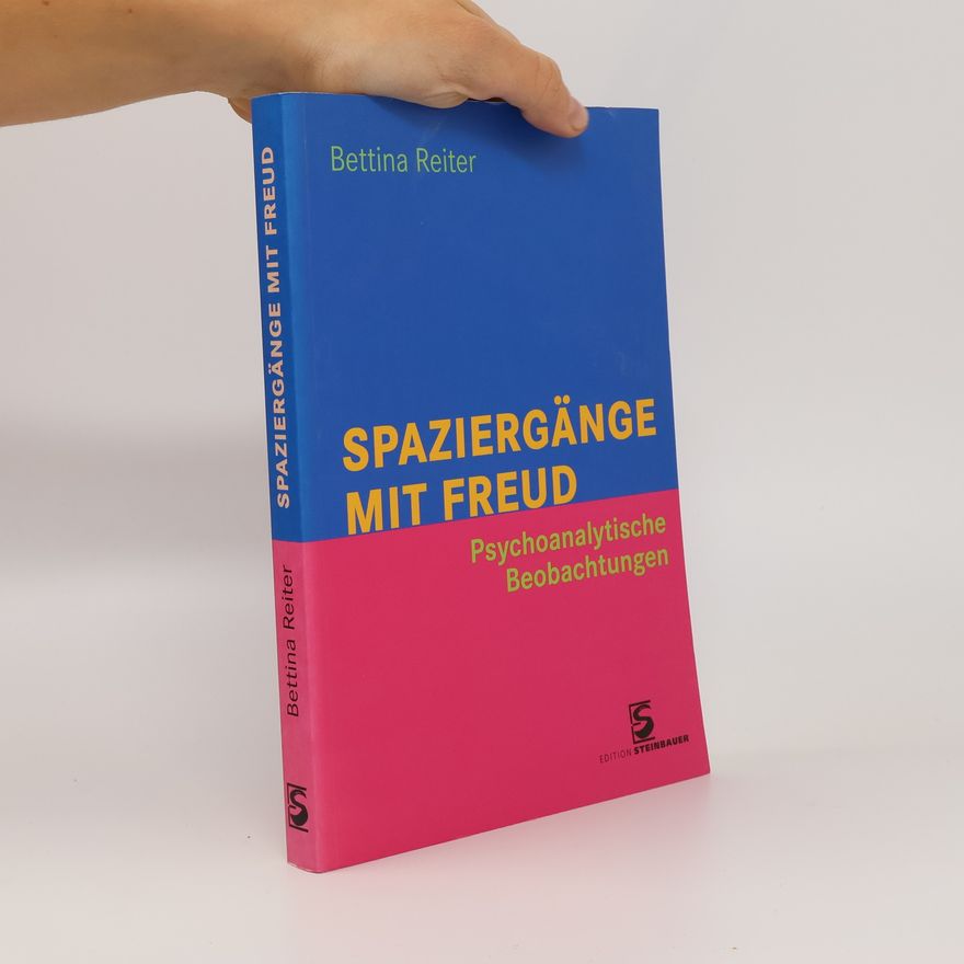 Bettina Reiter Spaziergänge mit Freud