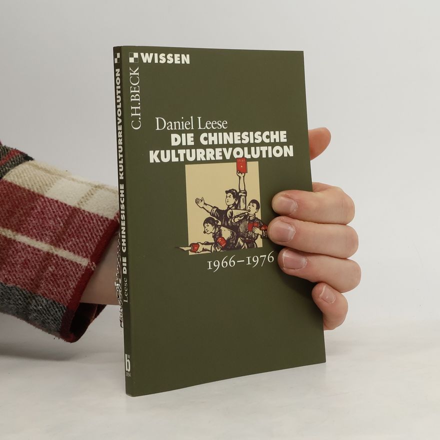 Daniel Leese Die chinesische Kulturrevolution