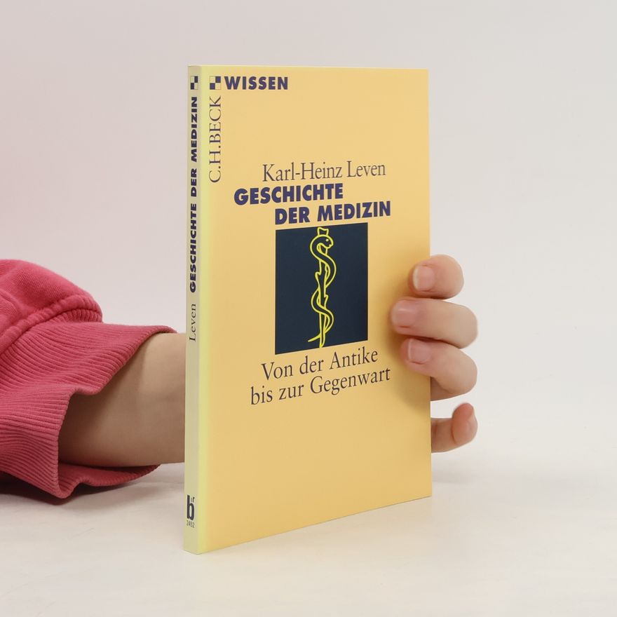 Karl Heinz Leven Geschichte der Medizin
