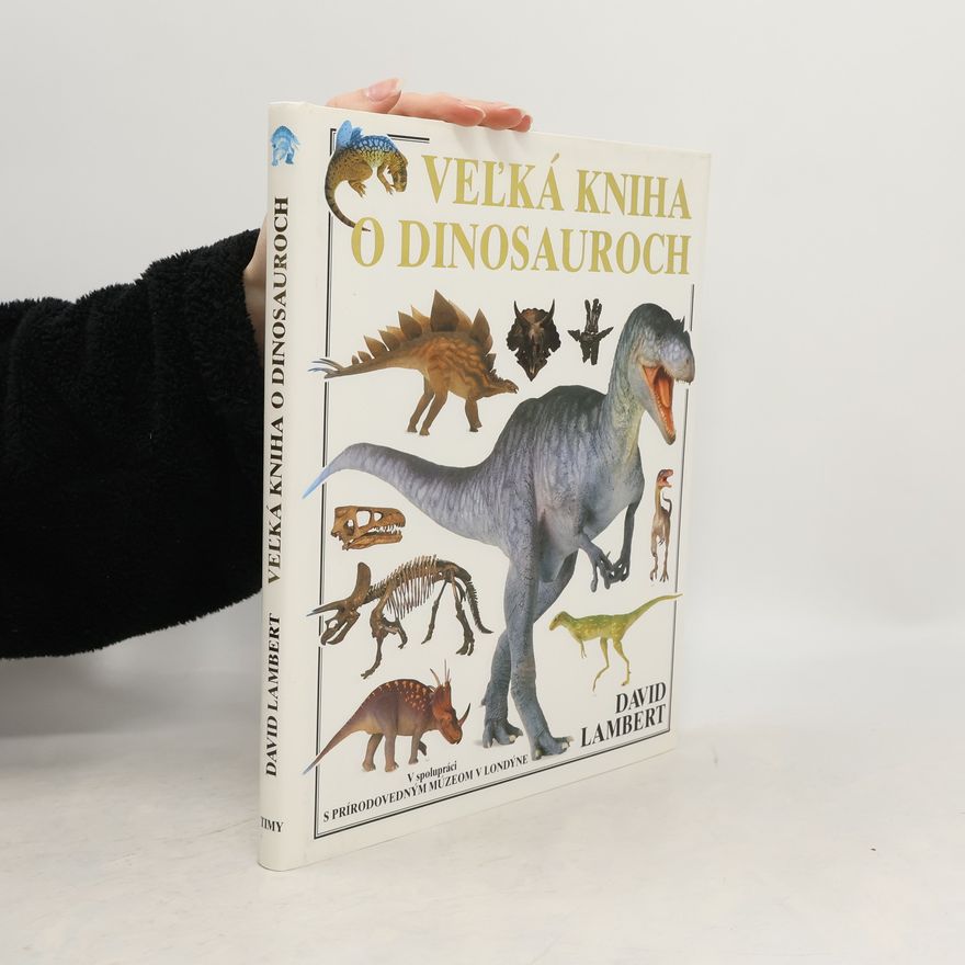 David Lambert Veľká kniha o dinosauroch