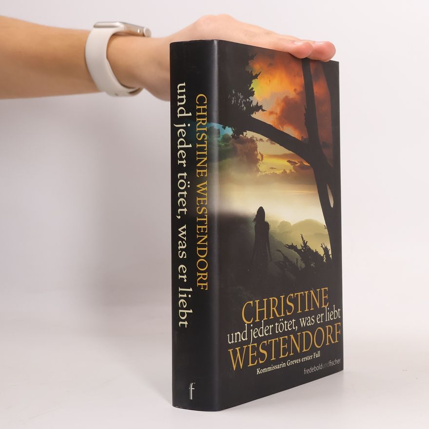 Christine Westendorf Und jeder tötet, was er liebt