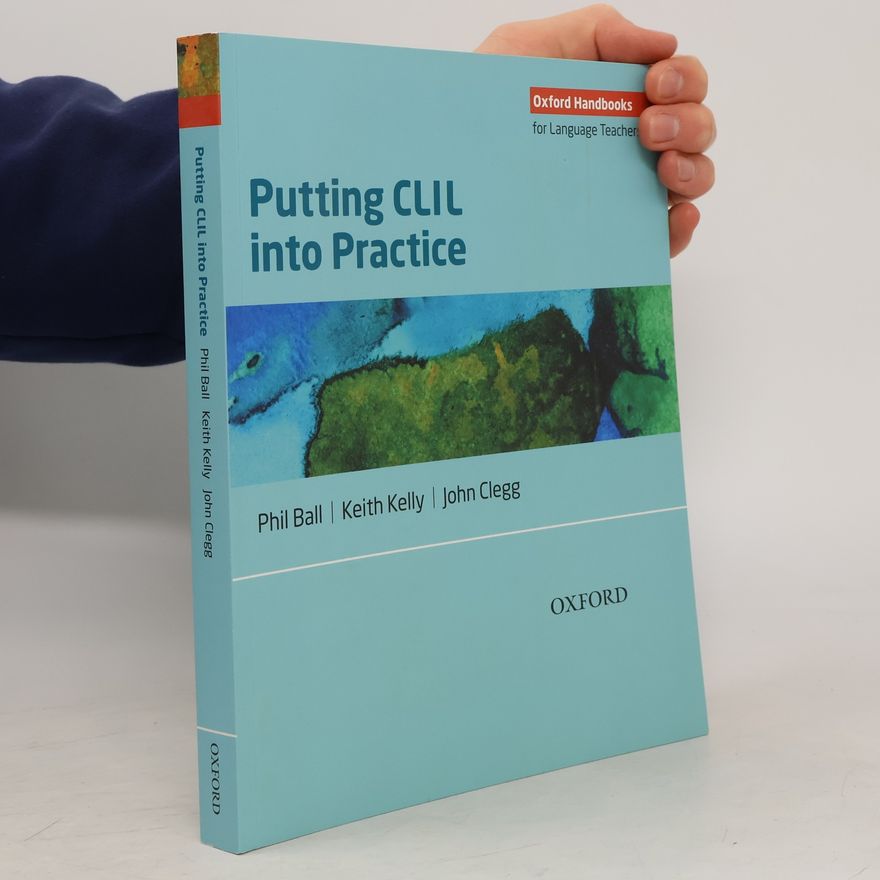 John Clegg Putting CLIL Into Practice