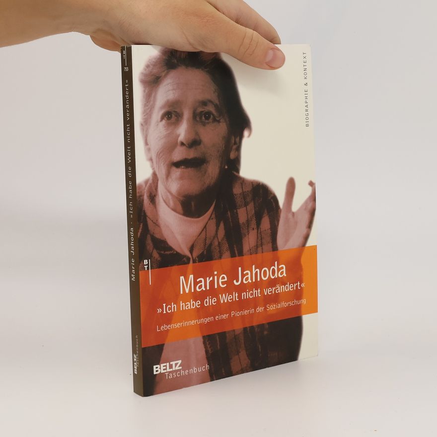 Marie Jahoda "Ich habe die Welt nicht verändert"