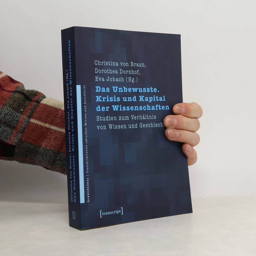 Eva Johach GenderCodes: Das Unbewusste. Krisis und Kapital der Wissenschaften