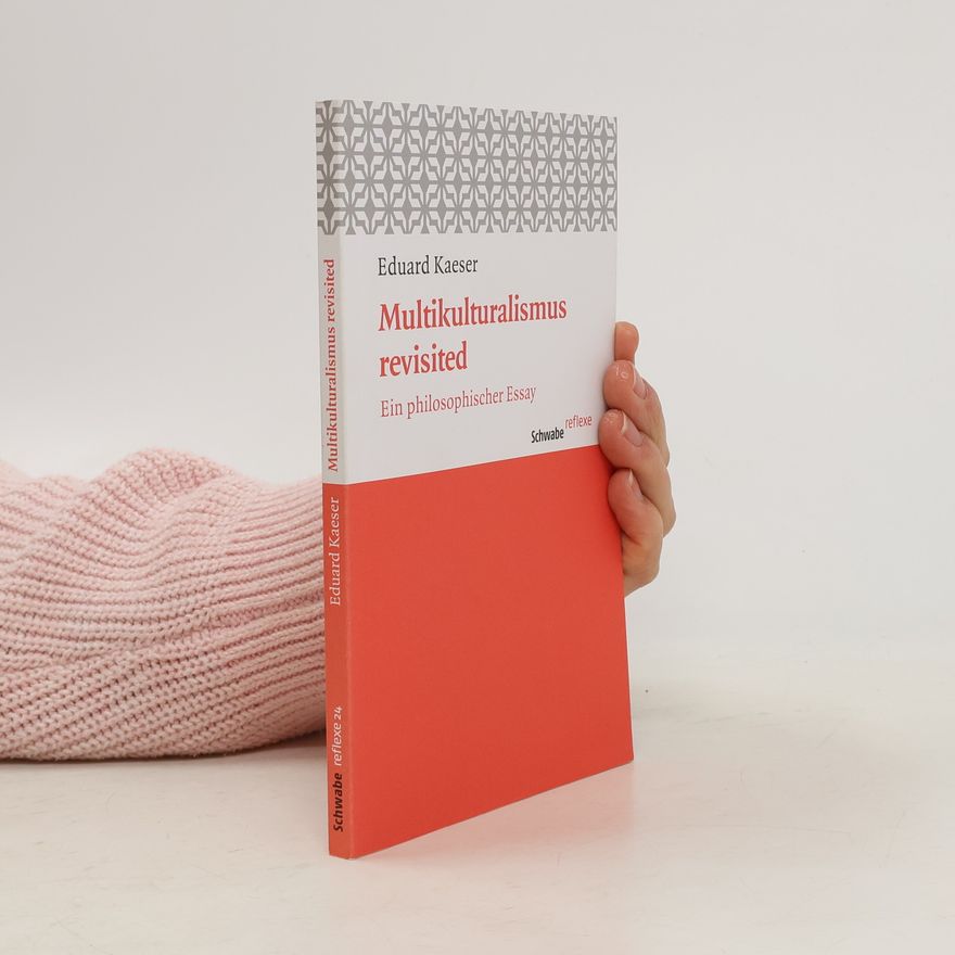 Eduard Kaeser Multikulturalismus revisited