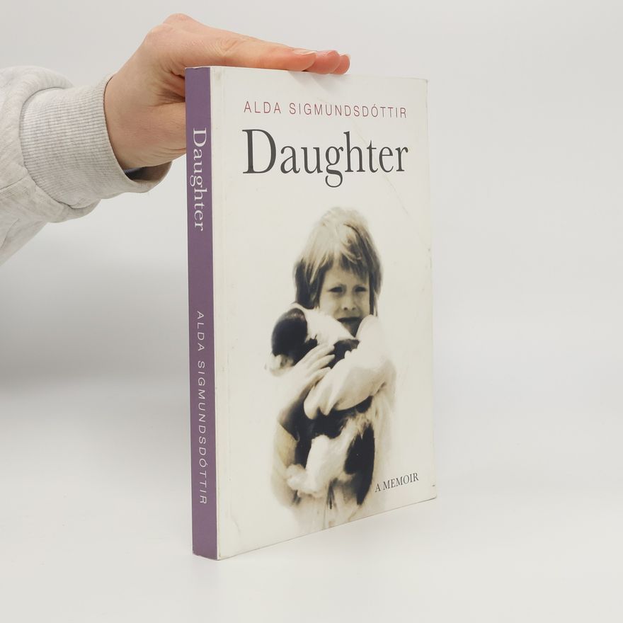 Alda Sigmundsdóttir Daughter. A Memoir