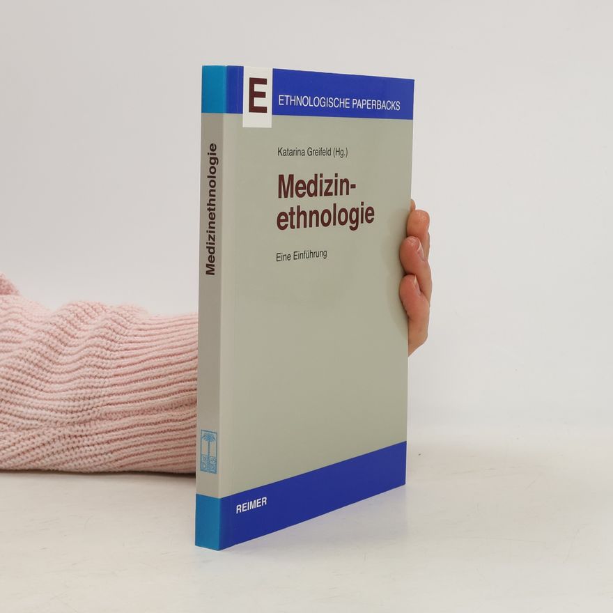 Katarina Greifeld Ethnologische Paperbacks: Medizinethnologie