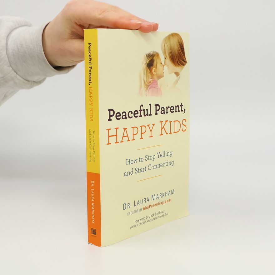 Laura Markham Peaceful Parent, Happy Kids