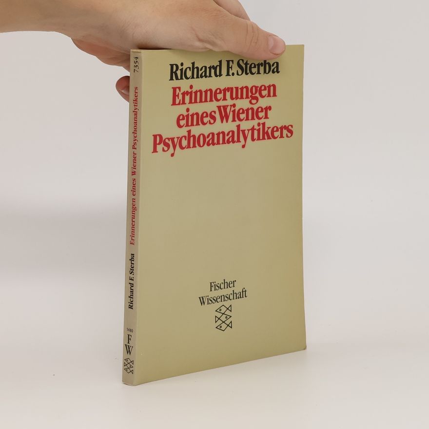 Richard F. Sterba Fischer Wissenschaft: Erinnerungen eines Wiener Psychoanalytikers