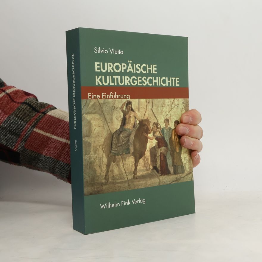 Silvio Vietta Europäische Kulturgeschichte