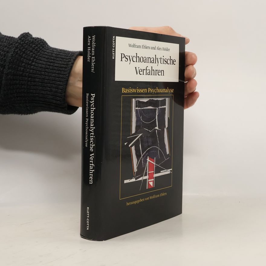 Alex Holder Basiswissen Psychoanalyse - 2: Psychoanalytische Verfahren